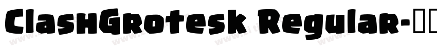 ClashGrotesk Regular字体转换